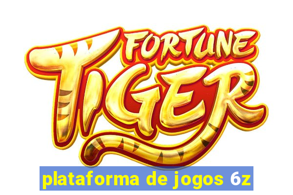 plataforma de jogos 6z